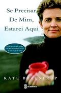 Ler Se precisar de mim, estarei aqui, do autor Kate Braestrup Ler Se precisar de mim, estarei aqui, do autor Kate Braestrup