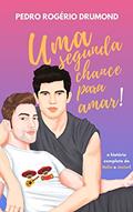 Ler Uma Segunda Chance Para Amar, do autor Pedro Rogério Drumond