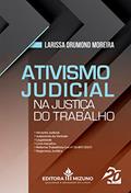 Ler Ativismo Judicial na Justiça do Trabalho (Edição 1), do autor Larissa Drumond Moreira Ler Ativismo Judicial na Justiça do Trabalho (Edição 1), do autor Larissa Drumond Moreira