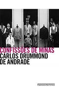 Ler Confissões de Minas, do autor Carlos Drummond de Andrade Ler Confissões de Minas, do autor Carlos Drummond de Andrade