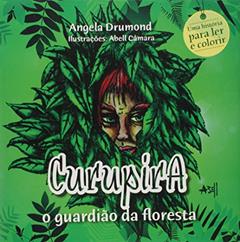 Curupira - o Guardião da Floresta, do autor Angela Drumond
