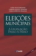 Ler Eleições municipais: a legislação passo a passo, do autor Clésio Mucio Drumond; Clermon Augusto Drumond; Camilla Aparecida Drumond