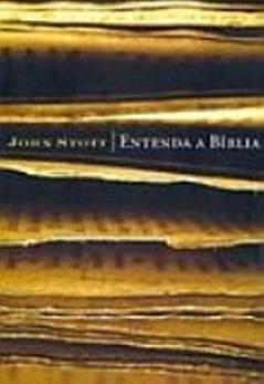 Entenda A Bíblia, do autor John Stott