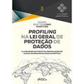 Ler Profiling na Lei Geral de Proteção de Dados - 1ª Ed - 2022: O Livre Desenvolvimento da Personalidade em Face da Governamentalidade Algorítmica., do autor Pedro Bastos Lobo Martins