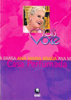 Casa Perfumada, do autor ANA MARIA BRAGA