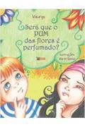 Ler Será que o Pum das Flores É Perfumado?, do autor Kalunga Ler Será que o Pum das Flores É Perfumado?, do autor Kalunga