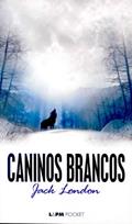 Ler Caninos Brancos, do autor Jack London Ler Caninos Brancos, do autor Jack London