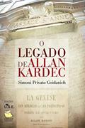 Ler O legado de Allan Kardec, do autor Simoni Privato Goindanich; Simoni Privato Goidanich