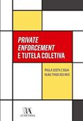 Ler Private Enforcement e Tutela Coletiva, do autor Paula Costa e Silva; Nuno Tiago Trigo dos Reis