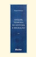 Ler Análise, Teimosia do Sintoma e Migração, do autor Daniel Delouya