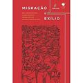 Ler Migração e exílio, do autor Bela Feldman-Bianco; Liliana Sanjurjo; Desirée Azevedo; Douglas Mansur da Silva