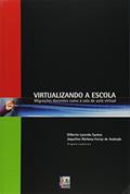 Ler Virtualizando a Escola. Migrações Docentes Rumo à Sala de Aula Virtual, do autor Gilberto Lacerda Santos Ler Virtualizando a Escola. Migrações Docentes Rumo à Sala de Aula Virtual, do autor Gilberto Lacerda Santos