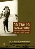 Ler Do Campo Para a Cidade. Estudo Sociolinguístico Sobre Migração - Volume 1, do autor Stella Maris Bortoni-Ricardo Ler Do Campo Para a Cidade. Estudo Sociolinguístico Sobre Migração - Volume 1, do autor Stella Maris Bortoni-Ricardo
