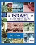 Ler Israel e fatos bíblicos de A a Z: Um guia prático para curiosos, do autor Ana Oliveira