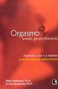 Ler ORGASMO AMPLO, GERAL E IRRESTRITO, do autor Steve Bodansky; Vera Bodansky Ler ORGASMO AMPLO, GERAL E IRRESTRITO, do autor Steve Bodansky; Vera Bodansky