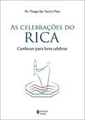 Ler As celebrações do RICA: Conhecer para bem celebrar, do autor Pe. Thiago Faccini Paro