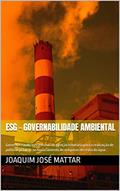 Ler ESG - Governabilidade Ambiental : Governo criando mecanismos de isenção tributária para a realização de políticas públicas no financiamento de máquinas de reúso da água, do autor Joaquim José Mattar