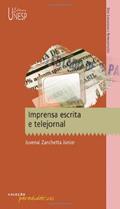 Ler Imprensa escrita e telejornal, do autor Juvenal Zanchetta Júnior