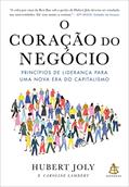 Ler O coração do negócio: Princípios de liderança para uma nova era do capitalismo, do autor Hubert Joly; Caroline Lambert Ler O coração do negócio: Princípios de liderança para uma nova era do capitalismo, do autor Hubert Joly; Caroline Lambert