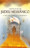 Ler Crônicas de um judeu messiânico: reconectando-se com Israel, do autor Simone Vieira Pereira Ler Crônicas de um judeu messiânico: reconectando-se com Israel, do autor Simone Vieira Pereira