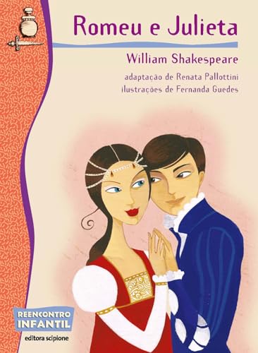 Ler Romeu e Julieta, do autor William Pallottini Renata: Shakespeare Ler Romeu e Julieta, do autor William Pallottini Renata: Shakespeare