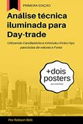 Ler Análise técnica iluminada para Day-trade: Utilizando Candlesticks e Ichimoku Kinko Hyo para bolsa de valores e Forex, do autor Robson Belli Ler Análise técnica iluminada para Day-trade: Utilizando Candlesticks e Ichimoku Kinko Hyo para bolsa de valores e Forex, do autor Robson Belli