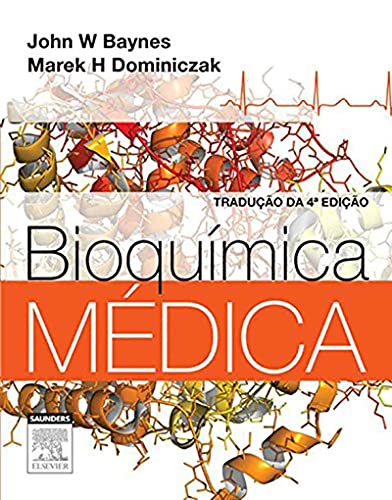 Ler Bioquímica médica, do autor John Baynes
