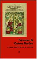 Ler FÁRMACO & OUTRAS FICÇÕES (Ângulo Raso Livro 1), do autor Paulo Ferreira da Cunha