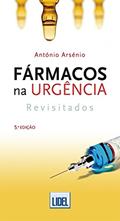 Ler Fármacos na Urgência Revisitados, do autor António Arsénio Ler Fármacos na Urgência Revisitados, do autor António Arsénio