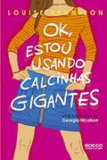 Ler Ok, estou usando calcinhas gigantes, do autor Louise Rennison Ler Ok, estou usando calcinhas gigantes, do autor Louise Rennison