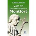 Ler Vida de sao Luis Maria Grignion de Montfort, do autor S.M.M. Pe. Humberto Jongen