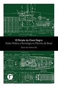 Ler O périplo do Cisne Negro: Poder, política e tecnologia na Marinha do Brasil, do autor Sylvio dos Santos Val