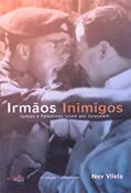 Ler Irmãos Inimigos - Judeus E Palestinos Lutam Por Jerusalém - Segunda Edição, do autor NEY VILELA