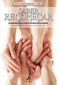 Ler Saber Recomeçar: Guerreiros que lutam e vencem dificuldades, do autor Adilson Pereira Lobo Ler Saber Recomeçar: Guerreiros que lutam e vencem dificuldades, do autor Adilson Pereira Lobo