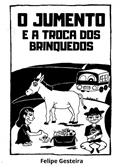 Ler O jumento e a troca dos brinquedos: literatura de cordel, do autor Felipe Gesteira