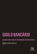 Ler Sigilo Bancário: Acordos Para Troca de Informações Internacionais, do autor Andréa Oliveira Silva Luz Ler Sigilo Bancário: Acordos Para Troca de Informações Internacionais, do autor Andréa Oliveira Silva Luz