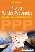 Ler Projeto Político-Pedagógico (PPP): Guia prático para construção participativa, do autor Nilbo Ribeiro Nogueira