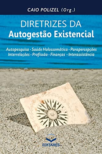 Ler Diretrizes da Autogestão Existencial, do autor Caio (Organizador) Polizel Ler Diretrizes da Autogestão Existencial, do autor Caio (Organizador) Polizel