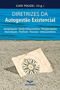 Ler Diretrizes da Autogestão Existencial, do autor Caio (Organizador) Polizel Ler Diretrizes da Autogestão Existencial, do autor Caio (Organizador) Polizel
