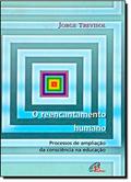 Ler O Reencantamento Humano, do autor Jorge Trevisol