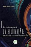 Ler Da informação à categorização: a formação sistêmica dos conceitos, do autor Pablo Marcos Derqui