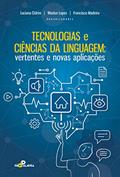 Ler Tecnologias e ciências da linguagem: vertentes e novas aplicações (volume 1), do autor Luciana Cidrim; Waslon Lopes; Francisco Madeiro