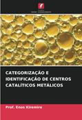 Ler CATEGORIZAÇÃO E IDENTIFICAÇÃO DE CENTROS CATALÍTICOS METÁLICOS, do autor Enos Kiremire Ler CATEGORIZAÇÃO E IDENTIFICAÇÃO DE CENTROS CATALÍTICOS METÁLICOS, do autor Enos Kiremire