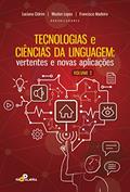 Ler Tecnologias e ciências da linguagem: vertentes e novas aplicações (volume 2), do autor Luciana Cidrim; Waslon Lopes; Francisco Madeiro