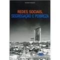 Ler Redes sociais, segregação e pobreza, do autor Eduardo Marques