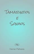 Ler Tamarindos e Sonhos, do autor Hamer Palhares