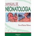 Ler Manual de Neonatologia, do autor Durval Batista Palhares