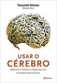 Ler Usar o cérebro, do autor Facundo Manes