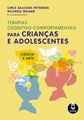 Ler Terapias Cognitivo-Comportamentais para Crianças e Adolescentes, do autor Circe Salcides Petersen; Ricardo Wainer Ler Terapias Cognitivo-Comportamentais para Crianças e Adolescentes, do autor Circe Salcides Petersen; Ricardo Wainer