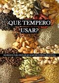Ler Que tempero usar?: Segredos para deixar qualquer comida deliciosa (Alimentação Saudável), do autor Edições Lebooks